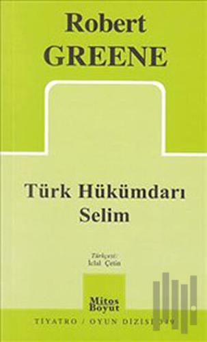Türk Hükümdarı Selim | Kitap Ambarı