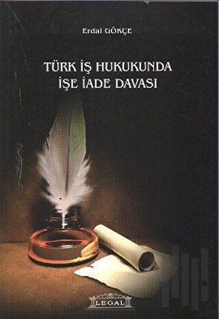 Türk İş Hukukunda İşe İade Davası | Kitap Ambarı