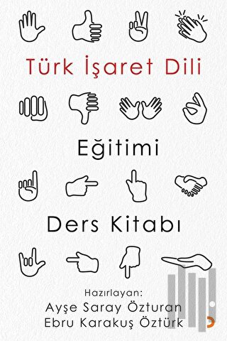 Türk İşaret Dili Eğitimi Ders Kitabı | Kitap Ambarı