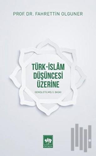Türk-İslam Düşüncesi Üzerine | Kitap Ambarı