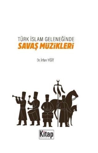 Türk İslam Geleneğinde Savaş Müzikleri