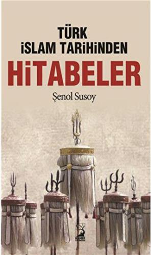 Türk İslam Tarihinden Hitabeler | Kitap Ambarı