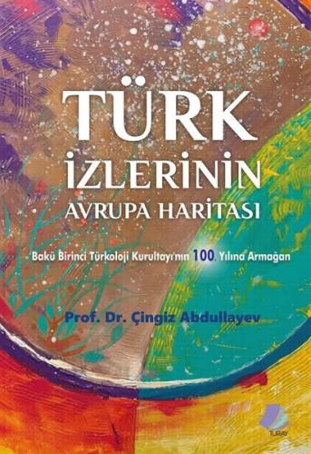 Türk İzlerinin Avrupa Haritası | Kitap Ambarı