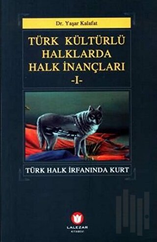 Türk Kültürlü Haklarda Halk İnançları 1 | Kitap Ambarı