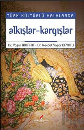 Türk Kültürlü Halklarda Alkışlar-Kargışlar | Kitap Ambarı