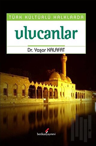 Türk Kültürlü Halklarda Ulucanlar | Kitap Ambarı