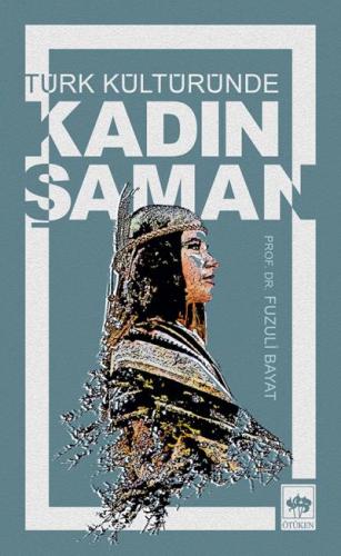 Türk Kültüründe Kadın Şaman | Kitap Ambarı