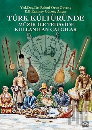 Türk Kültüründe Müzik ile Tedavide Kullanılan Çalgılar | Kitap Ambarı