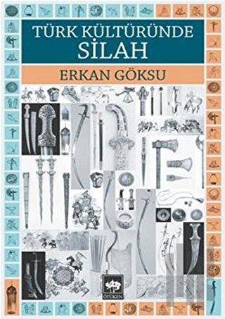 Türk Kültüründe Silah | Kitap Ambarı