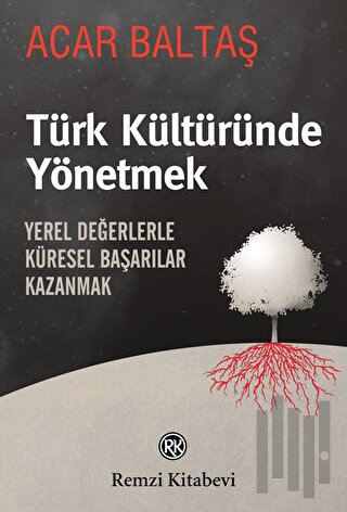Türk Kültüründe Yönetmek | Kitap Ambarı