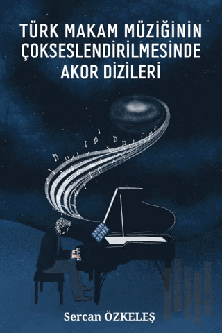 Türk Makam Müziğinin Çokseslendirilmesinde Akor Dizileri | Kitap Ambar