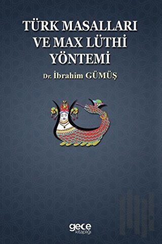 Türk Masalları ve Max Lüthi Yöntemi | Kitap Ambarı