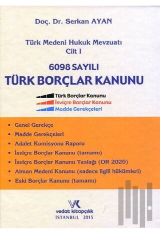 Türk Medeni Hukuk Mevzuatı Cilt: 1 - 6098 Sayılı Türk Borçlar Kanunu (Ciltli)