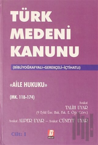 Türk Medeni Kanunu Aile Hukuku (Mk. 118-174) 1.Cilt (Ciltli) | Kitap A