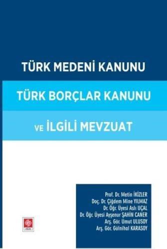 Türk Medeni Kanunu Türk Borçlar Kanunu ve İlgili Mevzuat | Kitap Ambar