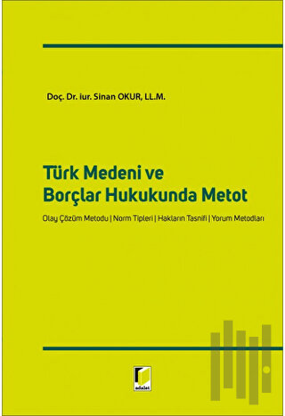 Türk Medeni ve Borçlar Hukukunda Metot