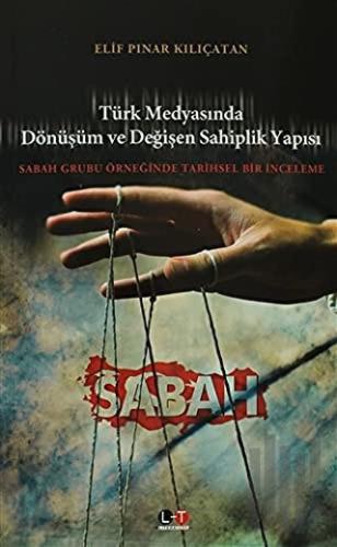 Türk Medyasında Dönüşüm ve Değişen Sahiplik Yapısı | Kitap Ambarı