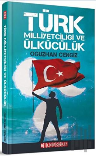 Türk Milliyetçiliği ve Ülkücülük | Kitap Ambarı