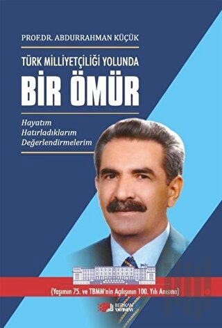 Türk Milliyetçiliği Yolunda Bir Ömür - 3 Cilt Takım | Kitap Ambarı