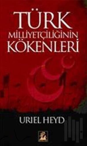Türk Milliyetçiliğinin Kökenleri | Kitap Ambarı