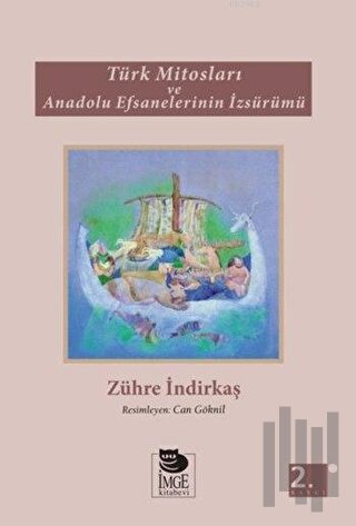 Türk Mitosları ve Anadolu Efsanelerinin İzsürümü | Kitap Ambarı