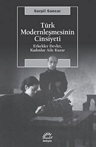 Türk Modernleşmesinin Cinsiyeti | Kitap Ambarı