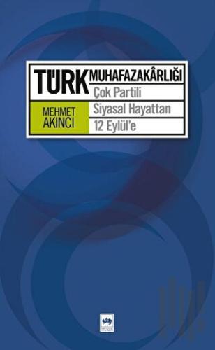 Türk Muhafazakarlığı | Kitap Ambarı