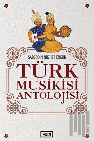 Türk Musikisi Antolojisi | Kitap Ambarı