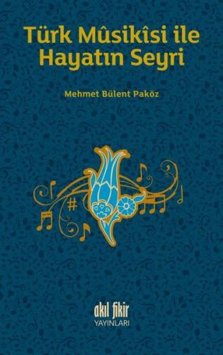 Türk Musikisi İle Hayatın Seyri | Kitap Ambarı