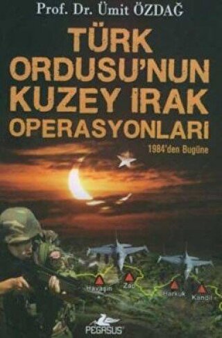 Türk Ordusu’nun Kuzey Irak Operasyonları | Kitap Ambarı