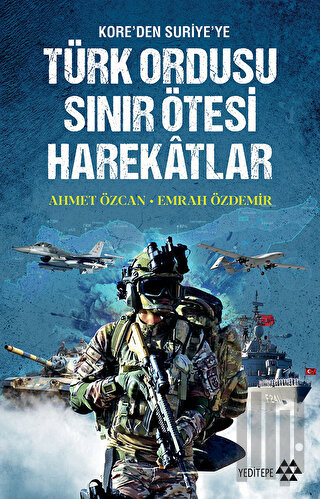 Türk Ordusu Sınır Ötesi Harekatları | Kitap Ambarı