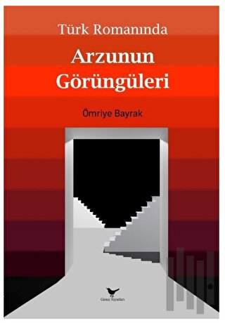 Türk Romanında Arzunun Görüngüleri | Kitap Ambarı
