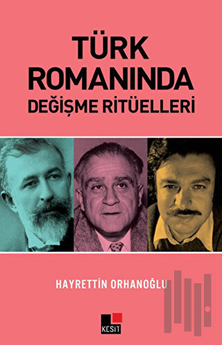 Türk Romanında Değişme Ritüelleri | Kitap Ambarı