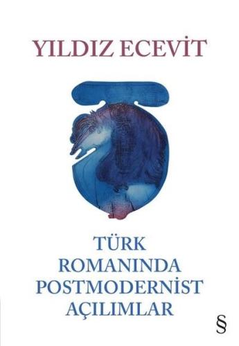 Türk Romanında Postmoderinist Açılımlar | Kitap Ambarı