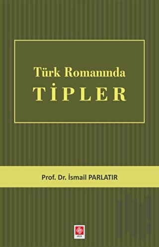 Türk Romanında Tipler | Kitap Ambarı