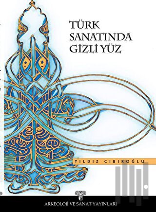 Türk Sanatında Gizli Yüz | Kitap Ambarı