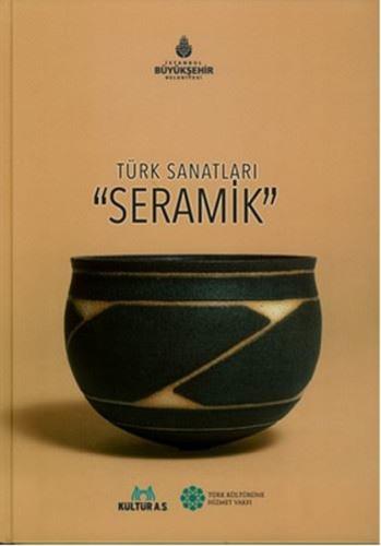 Türk Sanatları Seramik (Ciltli) | Kitap Ambarı