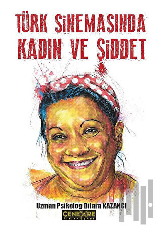 Türk Sinemasında Kadın ve Şiddet | Kitap Ambarı
