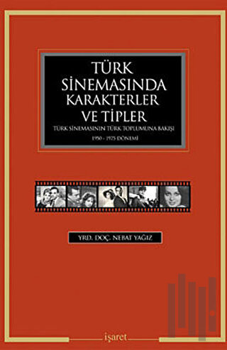 Türk Sinemasında Karakterler ve Tipler | Kitap Ambarı