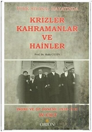 Türk Siyasal Hayatında Krizler Kahramanlar ve Hainler 4. Cilt | Kitap 