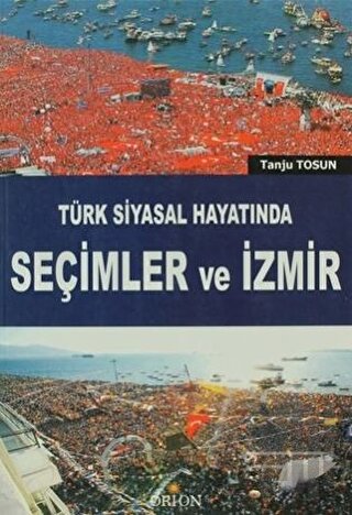 Türk Siyasal Hayatında Seçimler ve İzmir