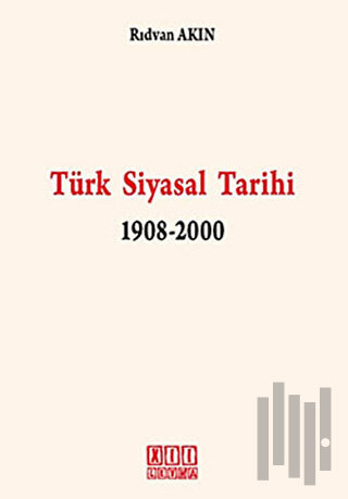 Türk Siyasal Tarihi 1908-2000 | Kitap Ambarı