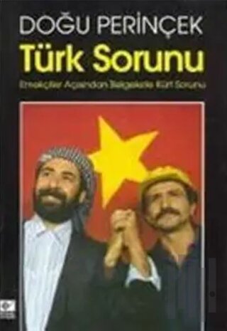 Türk Sorunu Emekçiler Açısından Belgelerle Kürt Sorunu | Kitap Ambarı