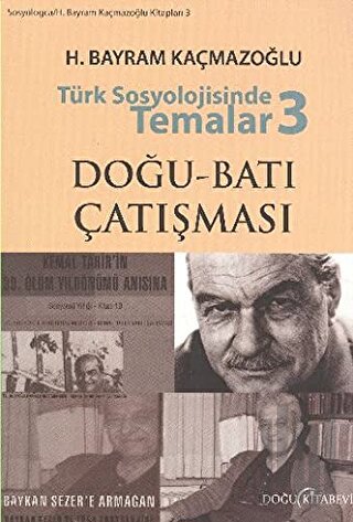 Türk Sosyolojisinde Temalar 3: Doğu - Batı Çatışması | Kitap Ambarı