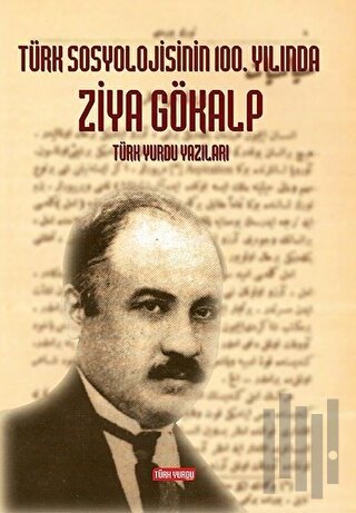 Türk Sosyolojisinin 100. Yılında Ziya Gökalp | Kitap Ambarı