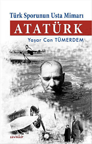Türk Sporunun Usta Mimarı Atatürk | Kitap Ambarı