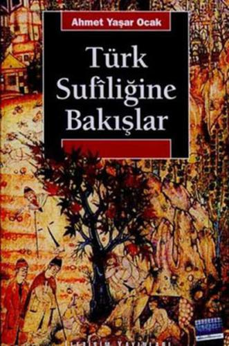 Türk Sufiliğine Bakışlar | Kitap Ambarı