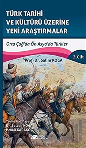 Türk Tarihi ve Kültürü Üzerine Yeni Araştırmalar 2. Cilt | Kitap Ambar