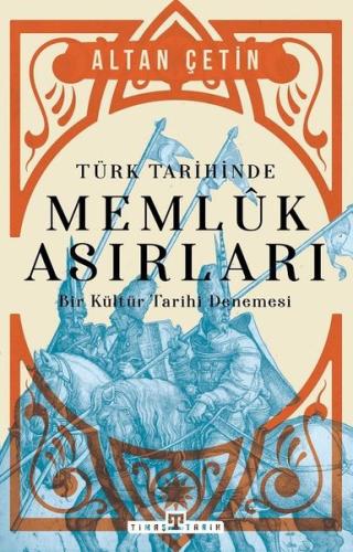 Türk Tarihinde Memluk Asırları - Bir Kültür Tarihi Denemesi | Kitap Am