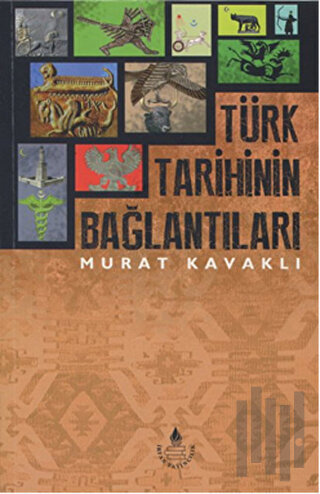 Türk Tarihinin Bağlantıları | Kitap Ambarı